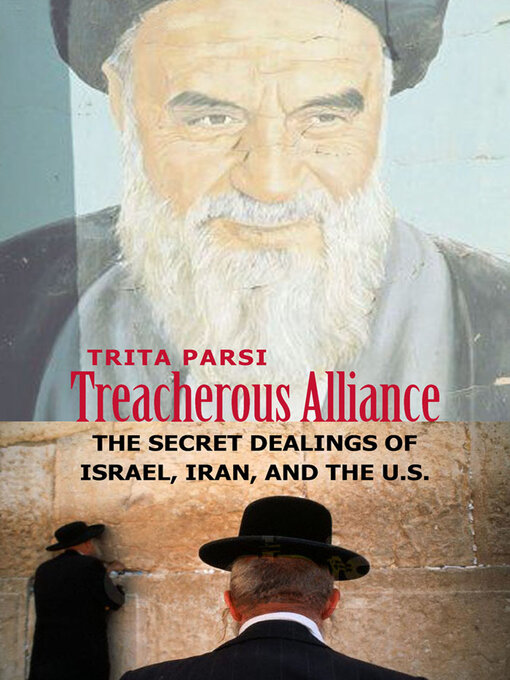Title details for Treacherous Alliance by Trita Parsi - Available